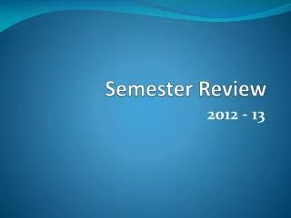 Semester Review