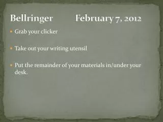 Bellringer		February 7, 2012