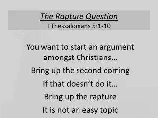 The Rapture Question I Thessalonians 5:1-10