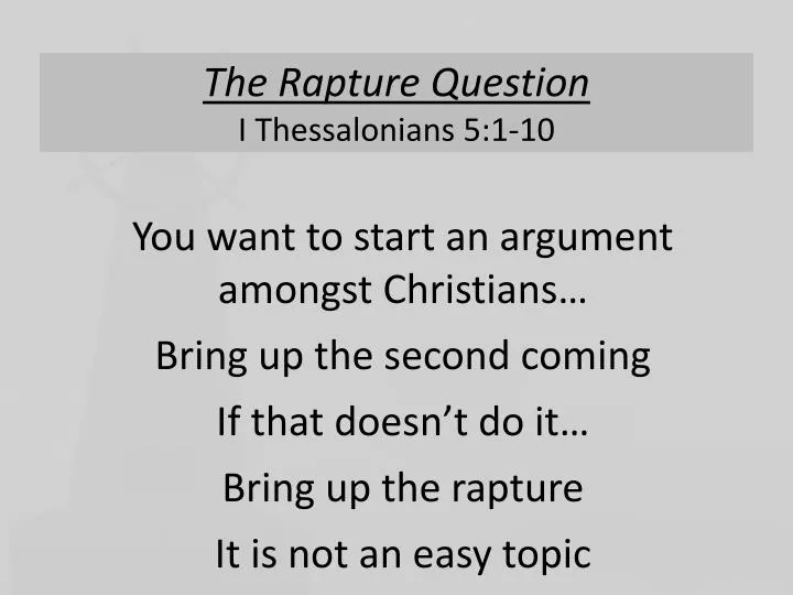 the rapture question i thessalonians 5 1 10