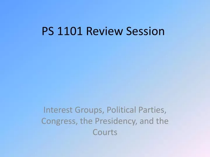 ps 1101 review session