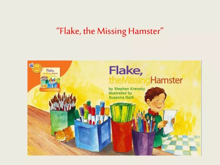 flake the missing hamster