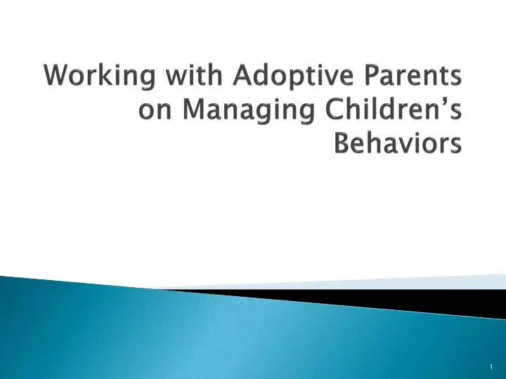 working with adoptive parents on managing children s behaviors