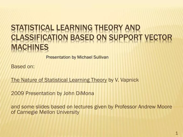 statistical learning theory and classification based on support vector machines