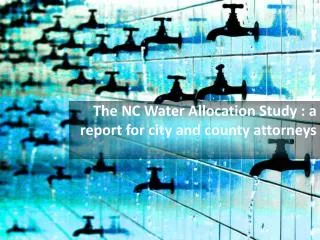 The NC Water Allocation Study : a report for city and county attorneys