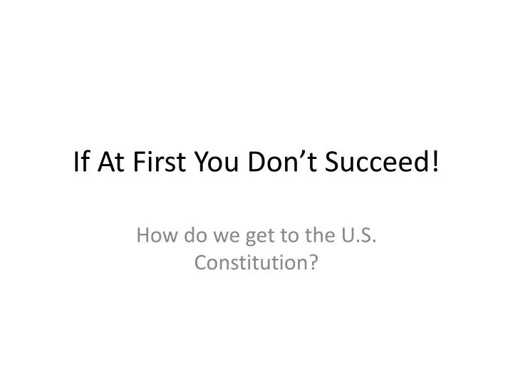if at first you don t succeed