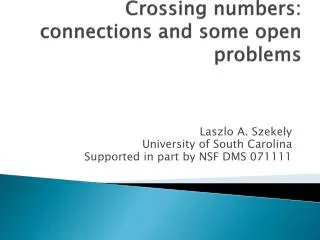 Crossing numbers: connections and some open problems