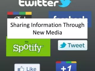 Sharing Information Through New Media