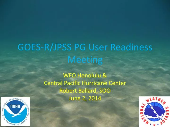 goes r jpss pg user readiness meeting