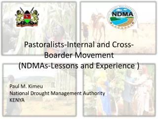 Pastoralists-Internal and Cross-Boarder Movement (NDMAs-Lessons and Experience )