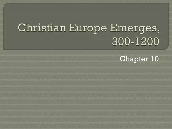 christian europe emerges 300 1200