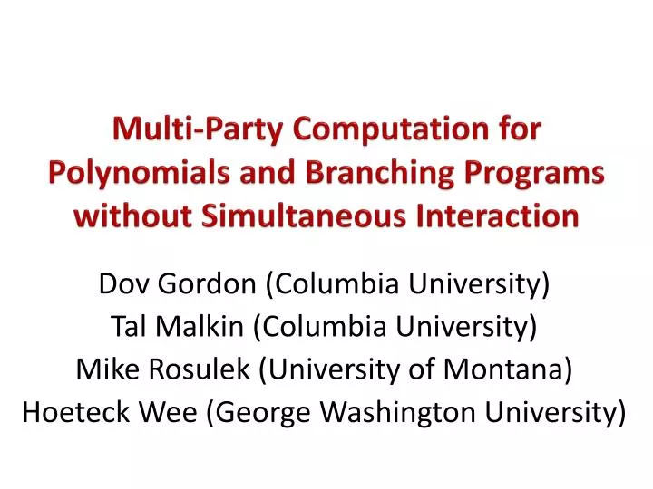 multi party computation for polynomials and branching programs without simultaneous interaction