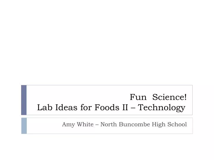 fun science lab ideas for foods ii technology