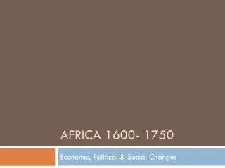 AFRICA 1600- 1750
