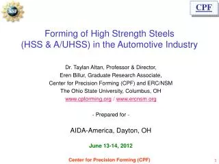 Forming of High Strength Steels (HSS &amp; A/UHSS) in the Automotive Industry