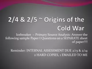 2/4 &amp; 2/5 ~ Origins of the Cold War