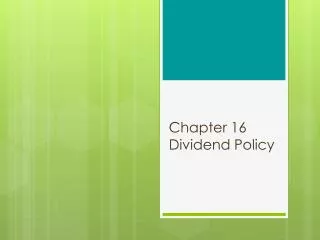 Chapter 16 Dividend Policy