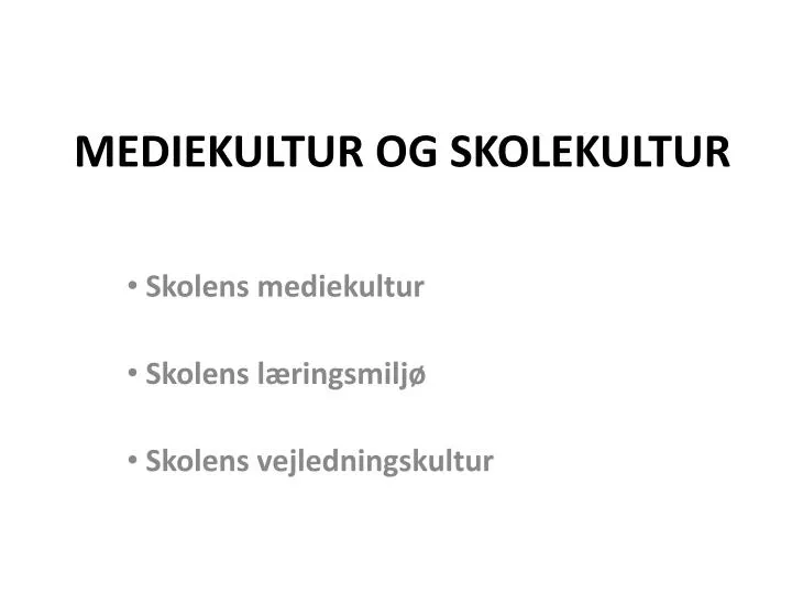 mediekultur og skolekultur