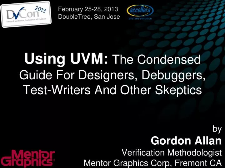 using uvm the condensed guide for designers debuggers test writers and other skeptics