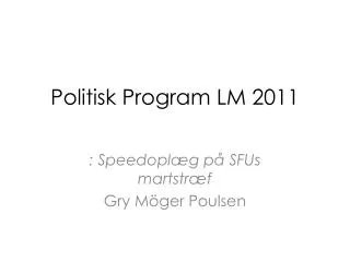 Politisk Program LM 2011