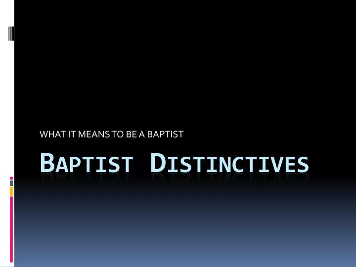 what it means to be a baptist
