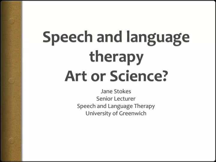 speech and language therapy art or science