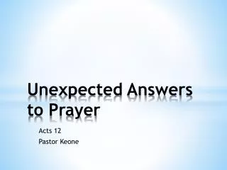 Unexpected Answers to Prayer