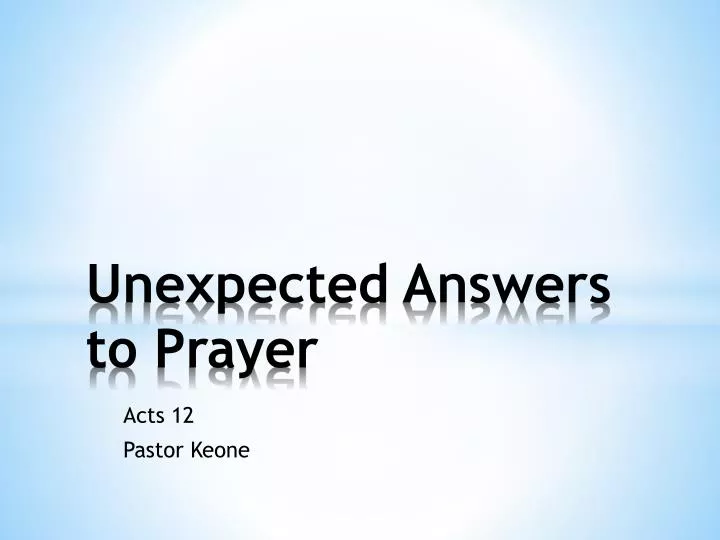 unexpected answers to prayer