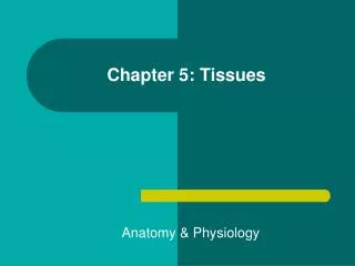 Chapter 5 : Tissues