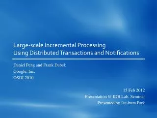 Large-scale Incremental Processing Using Distributed Transactions and Notifications
