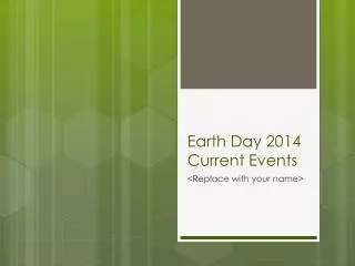 Earth Day 2014 Current Events