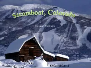 Steamboat, Colorado