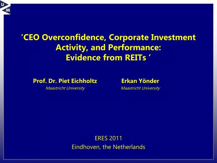ceo overconfidence corporate investment activity and performance evidence from reits