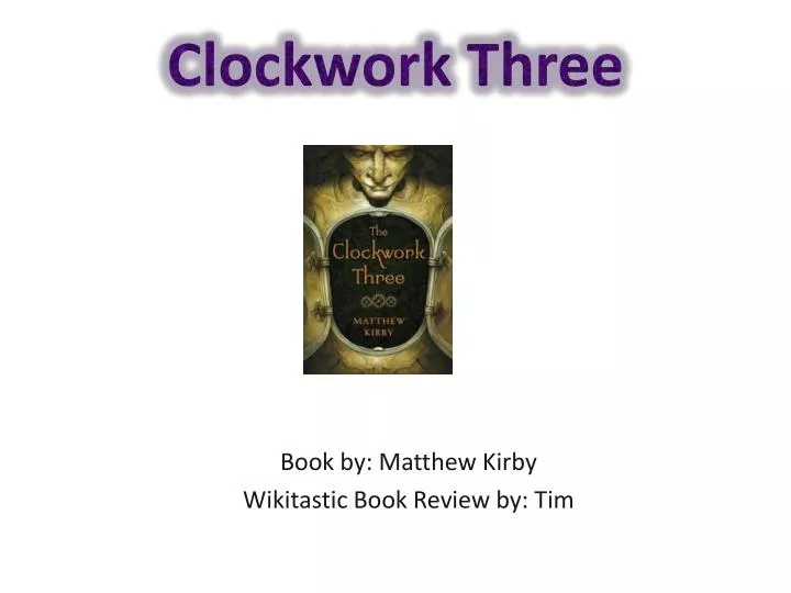 clockwork three