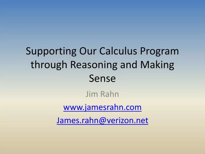 supporting our calculus program through reasoning and making sense