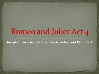 Romeo and Juliet Act 4