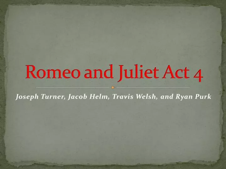 romeo and juliet act 4