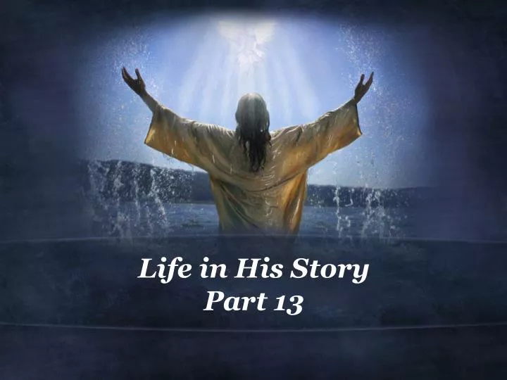 life in his story part 13