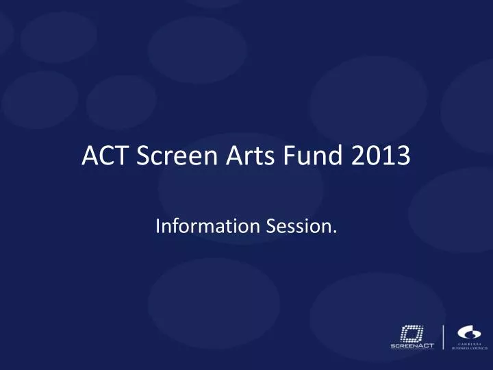 act screen arts fund 2013