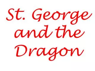 St. George and the Dragon