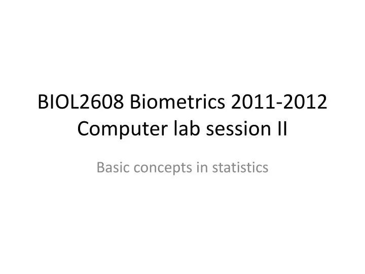biol2608 biometrics 2011 2012 computer lab session ii