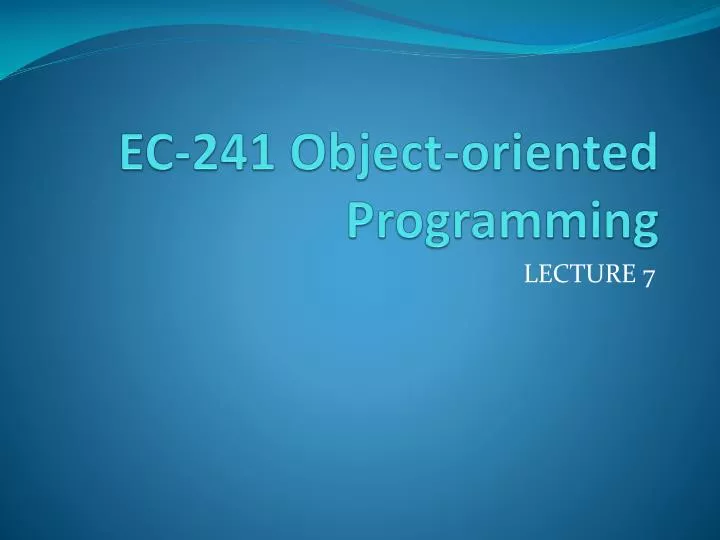 ec 241 object oriented programming