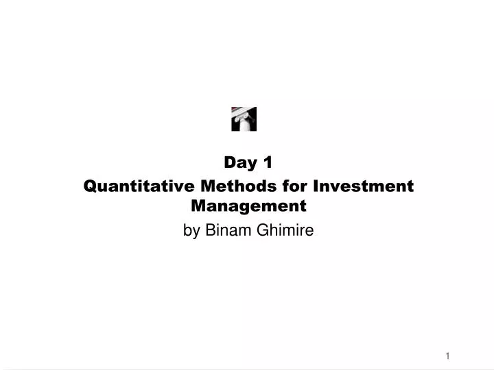 day 1 quantitative methods for investment management by binam ghimire