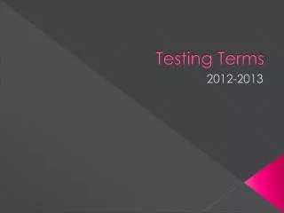 Testing Terms