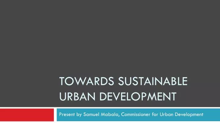 towards sustainable urban development