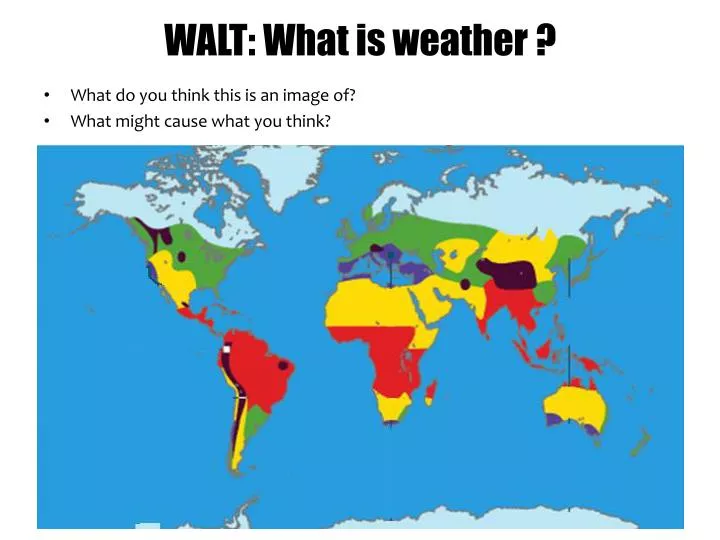 walt what is weather