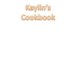 Kaylin’s Cookbook