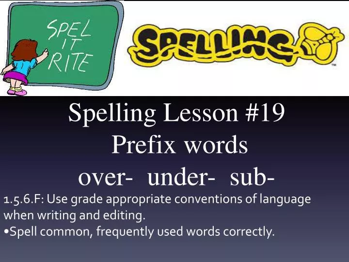 spelling lesson 19 prefix words over under sub