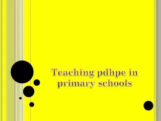 Teaching pdhpe in primary schools