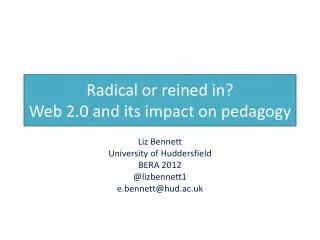 Radical or reined in? Web 2.0 and its impact on pedagogy